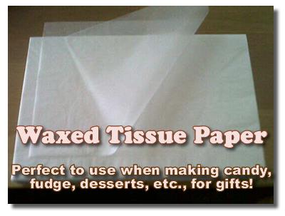 Waxed tissue paper for wrapping fudge, candies, and sweets of all sorts!